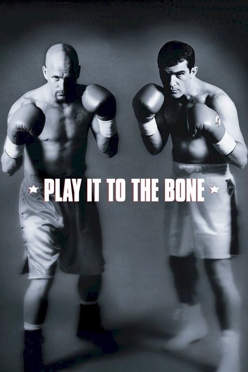 دانلود فیلم Play It to the Bone – تا مغز استخوان مبارزه کن