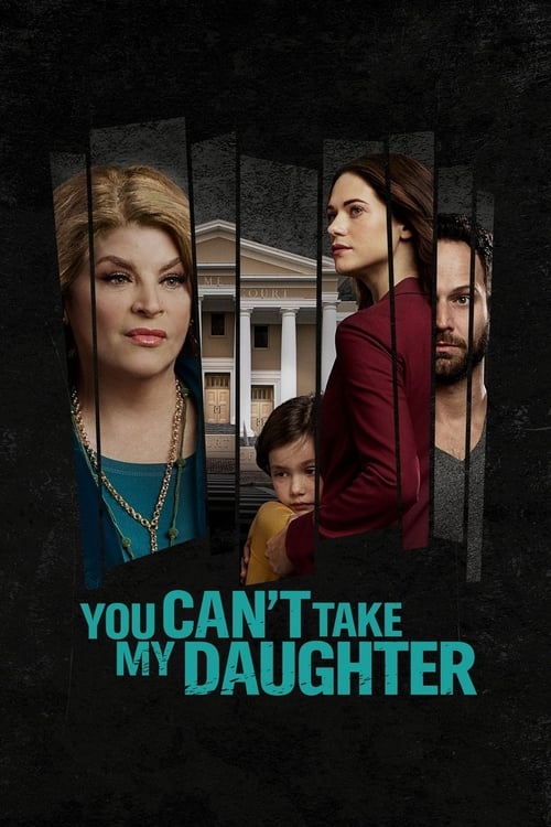 دانلود فیلم You Can’t Take My Daughter